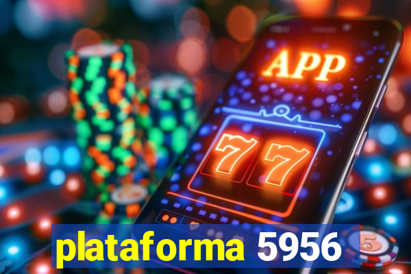 plataforma 5956